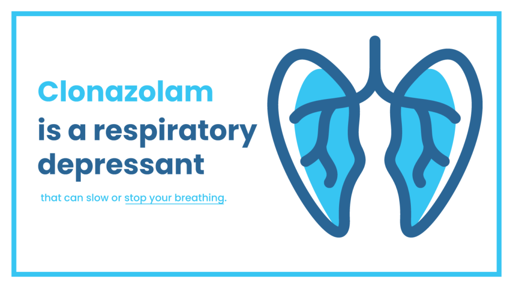clonazolam is a respiratory depressant that can slow or stop your breathing