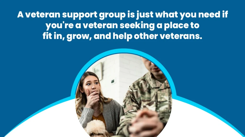 A support group for veterans  is just what you need if you're a veteran seeking a place to fit in, grow, and help other veterans. 
