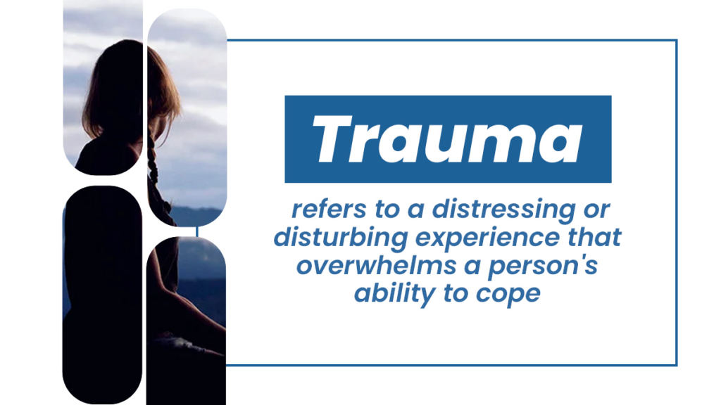 Trauma refers to a distressing or disturbing experience that overwhelms a person's ability to cope. Trauma and addiction are closely tied.
