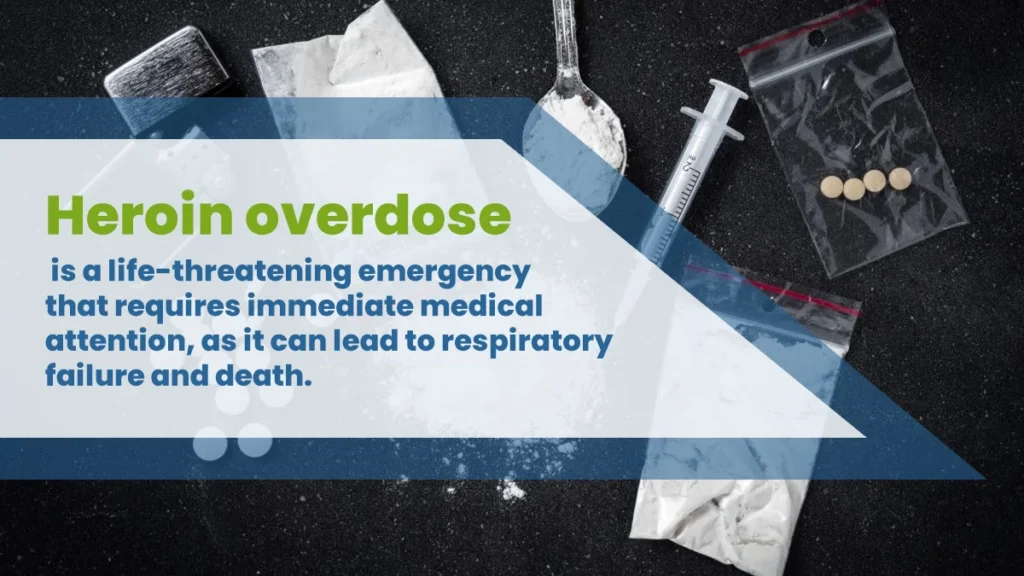 Heroin overdose is a life-threatening emergency that requires immediate medical attention, as it can lead to respiratory failure and death.