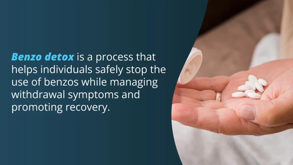 Benzo detox is a process that helps individuals safely stop the use of benzos while managing withdrawal symptoms and promoting recovery.
