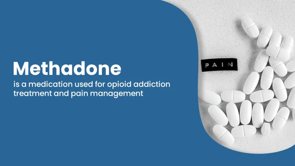 Methadone is a medication used for opioid addiction treatment and pain management